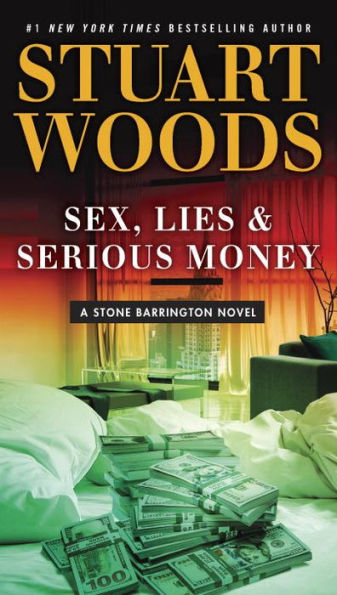 Sex, Lies & Serious Money (A Stone Barrington Novel)
