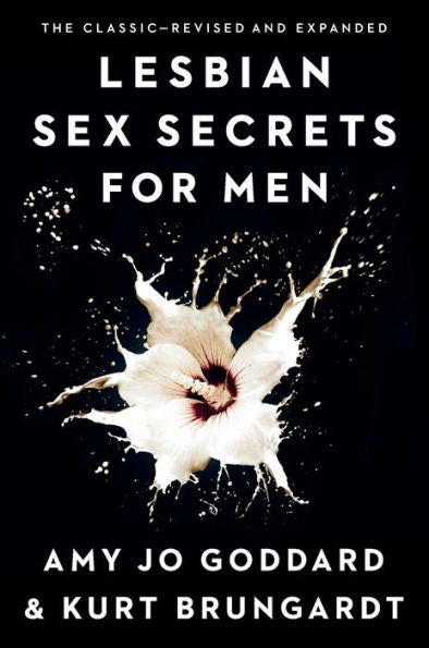 Lesbian Sex Secrets For Men, Revised And Expanded