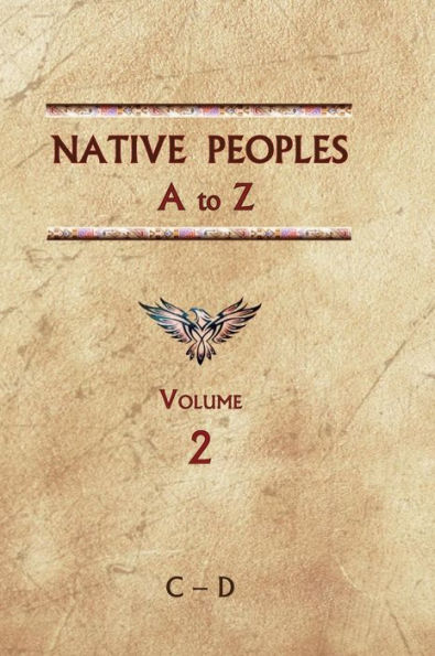 Native Peoples A To Z (Volume Two): A Reference Guide To Native Peoples Of The Western Hemisphere