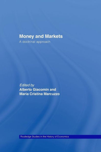 Money And Markets (Routledge Studies In The History Of Economics)