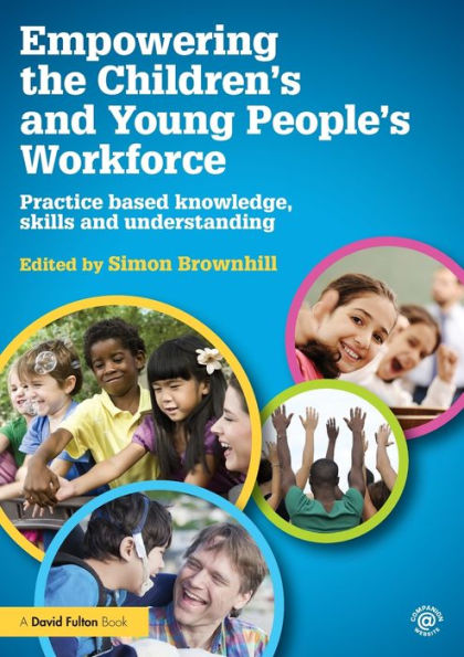 Empowering The Children'S And Young People'S Workforce
