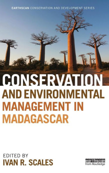Conservation And Environmental Management In Madagascar (Earthscan Conservation And Development)
