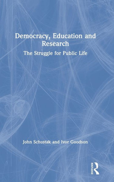 Democracy, Education And Research: The Struggle For Public Life