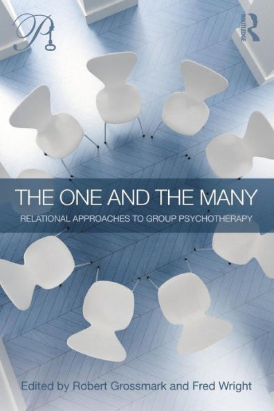 The One And The Many: Relational Approaches To Group Psychotherapy (Psychoanalysis In A New Key Book Series)