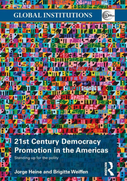 21St Century Democracy Promotion In The Americas (Global Institutions)