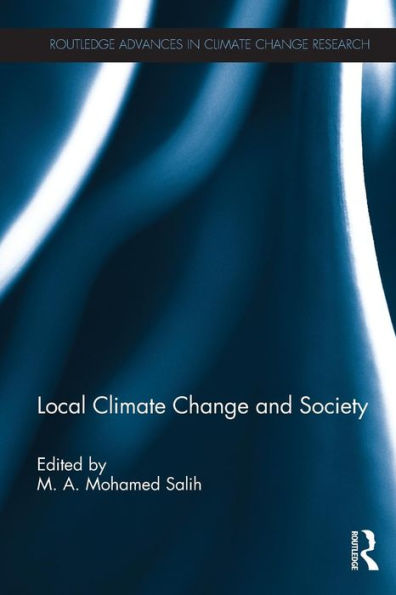 Local Climate Change And Society (Routledge Advances In Climate Change Research)