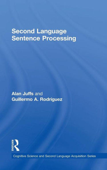 Second Language Sentence Processing (Cognitive Science And Second Language Acquisition Series)