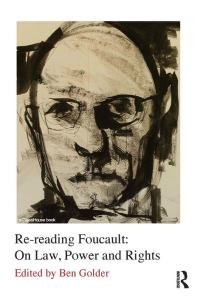 Re-Reading Foucault: On Law, Power And Rights: On Law, Power And Rights