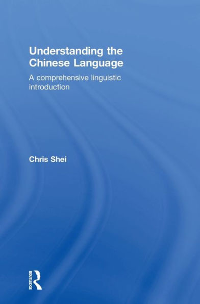 Understanding The Chinese Language: A Comprehensive Linguistic Introduction