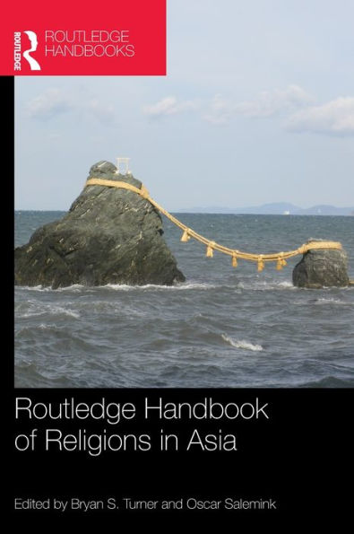 Routledge Handbook Of Religions In Asia (Routledge Handbooks (Hardcover))