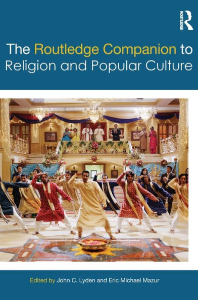 The Routledge Companion To Religion And Popular Culture (Routledge Religion Companions)