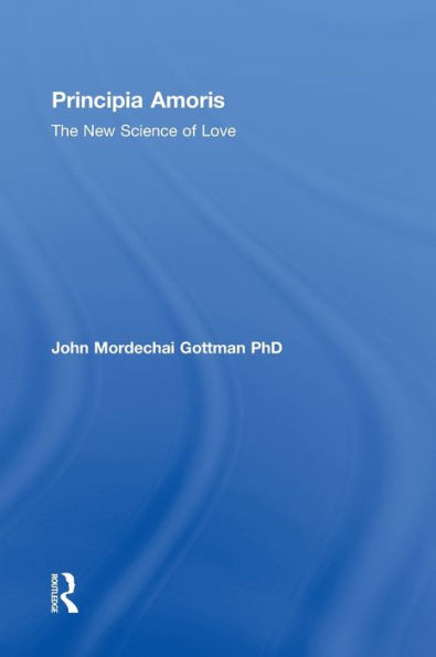 Principia Amoris: The New Science Of Love