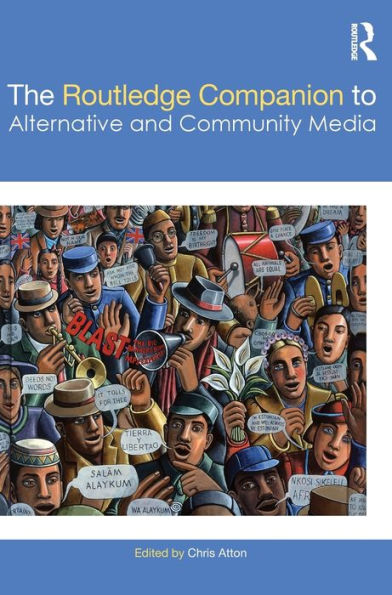 The Routledge Companion To Alternative And Community Media (Routledge Media And Cultural Studies Companions)