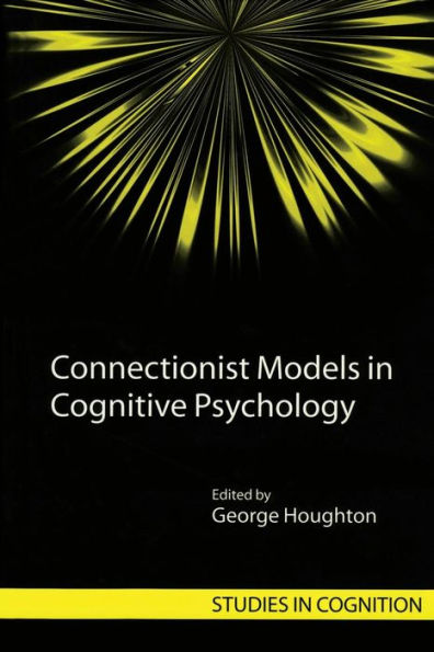 Connectionist Models In Cognitive Psychology (Studies In Cognition)