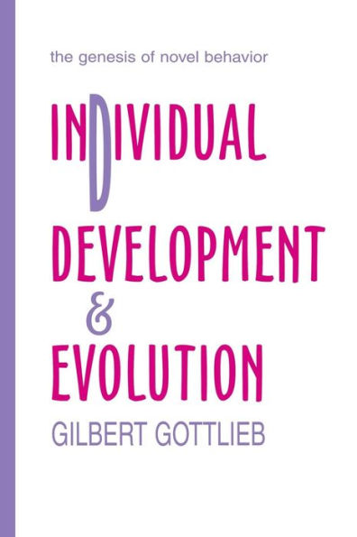 Individual Development And Evolution: The Genesis Of Novel Behavior