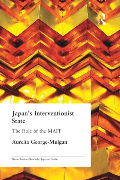 Japan'S Interventionist State (Nissan Institute/Routledge Japanese Studies)