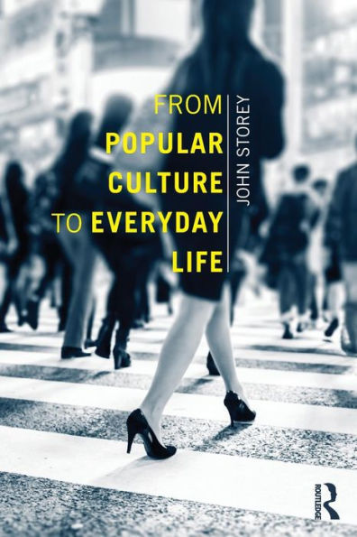 From Popular Culture To Everyday Life