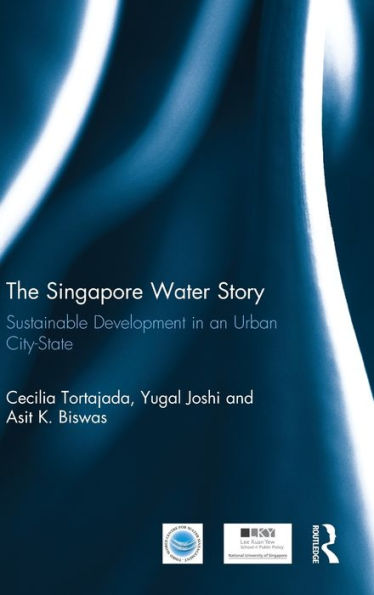 The Singapore Water Story: Sustainable Development In An Urban City-State