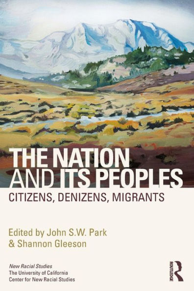 The Nation And Its Peoples: Citizens, Denizens, Migrants (New Racial Studies)