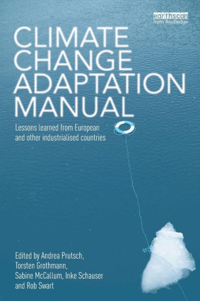 Climate Change Adaptation Manual: Lessons Learned From European And Other Industrialised Countries