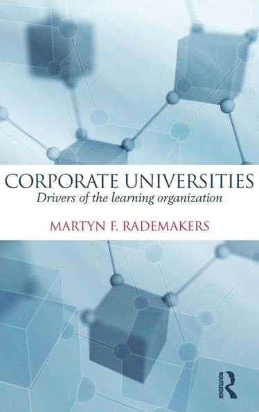 Corporate Universities: Drivers Of The Learning Organization