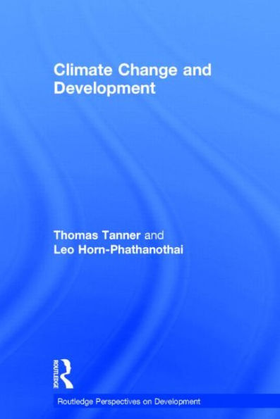 Climate Change And Development (Routledge Perspectives On Development)