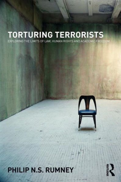 Torturing Terrorists: Exploring The Limits Of Law, Human Rights And Academic Freedom