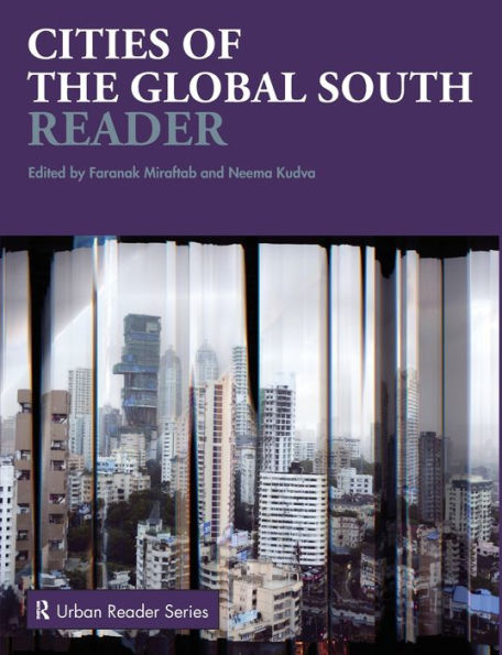 Cities Of The Global South Reader (Routledge Urban Reader Series)