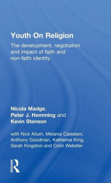 Youth On Religion: The Development, Negotiation And Impact Of Faith And Non-Faith Identity