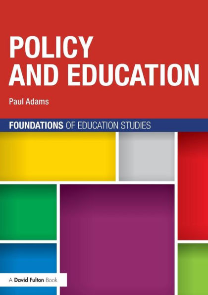Policy And Education (Foundations Of Education Studies)
