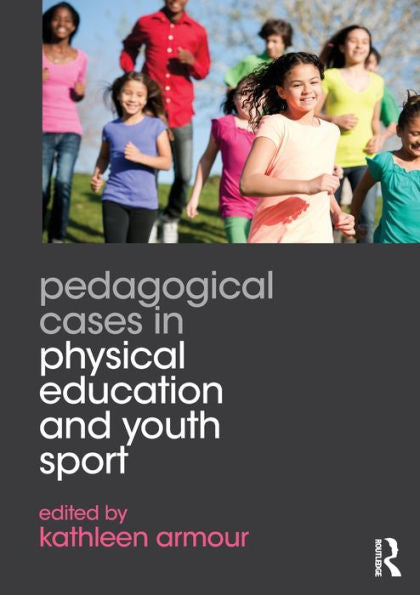 Pedagogical Cases In Physical Education And Youth Sport