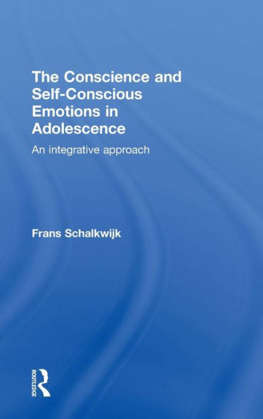 The Conscience And Self-Conscious Emotions In Adolescence: An Integrative Approach