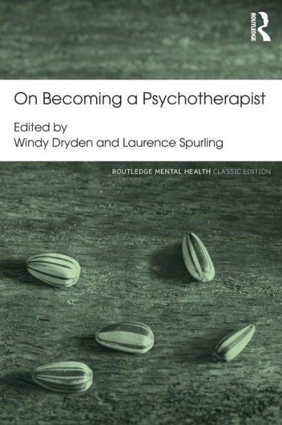 On Becoming A Psychotherapist (Routledge Mental Health Classic Editions)