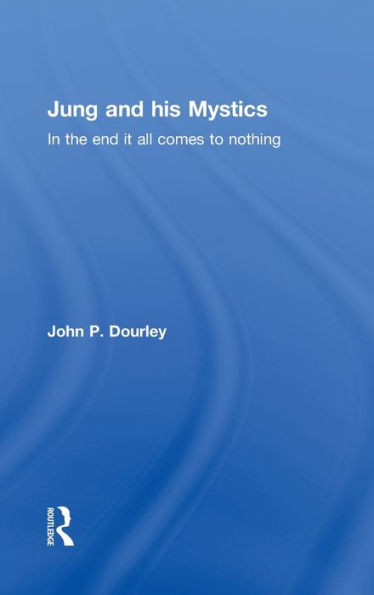 Jung And His Mystics: In The End It All Comes To Nothing