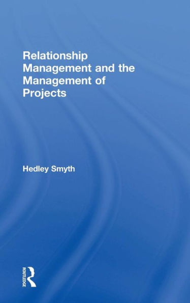 Relationship Management And The Management Of Projects