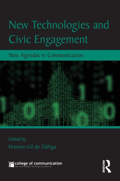 New Technologies And Civic Engagement: New Agendas In Communication (New Agendas In Communication Series)