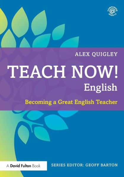 Teach Now! English: Becoming A Great English Teacher