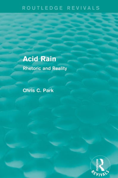 Acid Rain (Routledge Revivals): Rhetoric And Reality