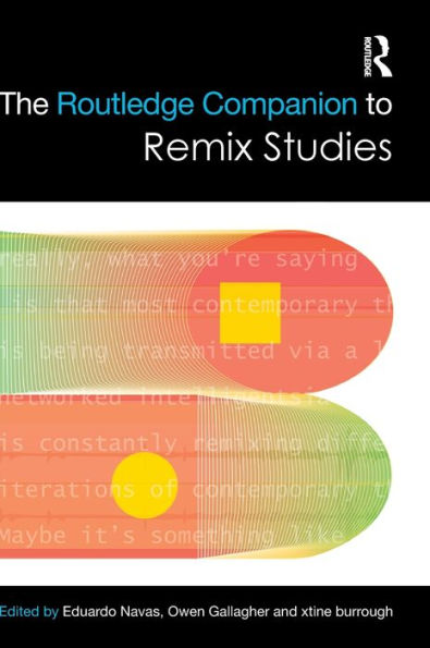 The Routledge Companion To Remix Studies (Routledge Media And Cultural Studies Companions)