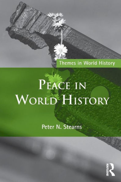 Peace In World History (Themes In World History)