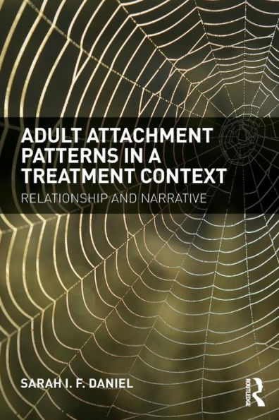 Adult Attachment Patterns In A Treatment Context: Relationship And Narrative