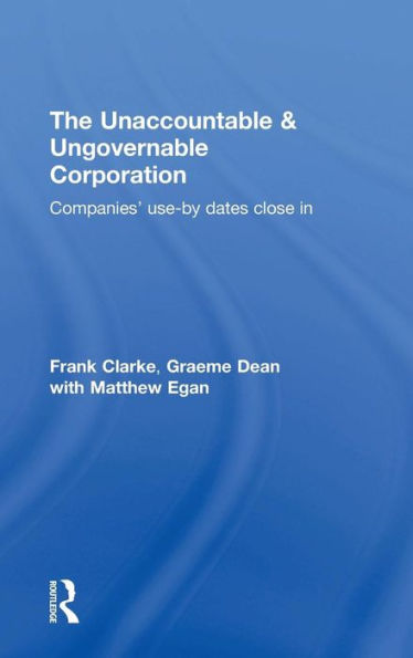 The Unaccountable & Ungovernable Corporation: Companies' Use-By-Dates Close In