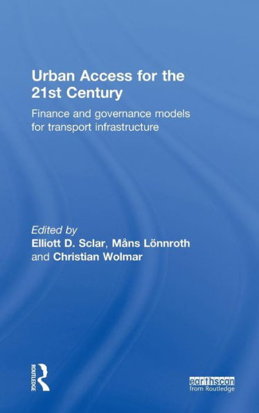 Urban Access For The 21St Century: Finance And Governance Models For Transport Infrastructure