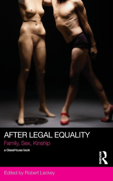 After Legal Equality: Family, Sex, Kinship (Social Justice)