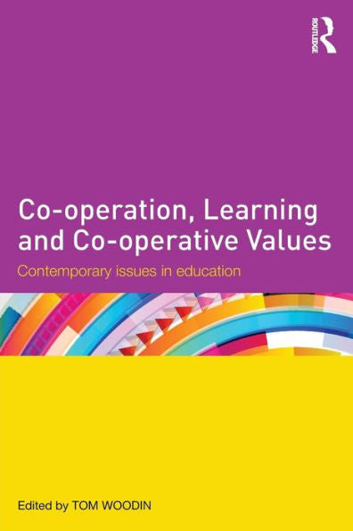 Co-Operation, Learning And Co-Operative Values: Contemporary Issues In Education