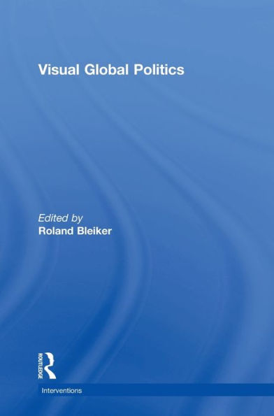 Visual Global Politics (Interventions)