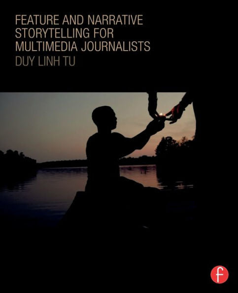 Feature And Narrative Storytelling For Multimedia Journalists