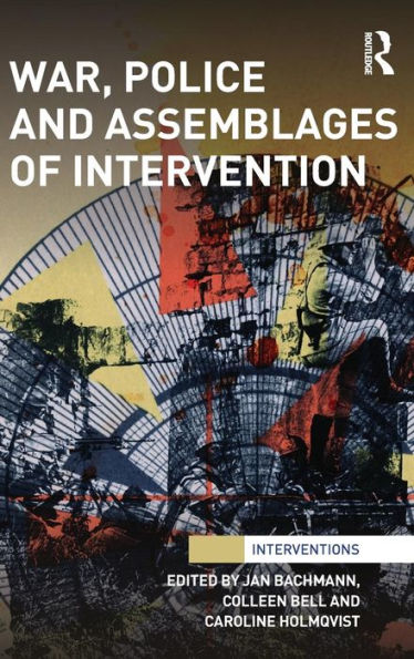 War, Police And Assemblages Of Intervention (Interventions)