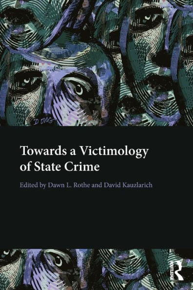 Towards A Victimology Of State Crime