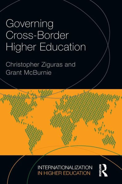 Governing Cross-Border Higher Education (Internationalization In Higher Education Series)